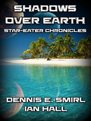 cover image of Star-Eater Chronicles 6. Shadows Over Earth